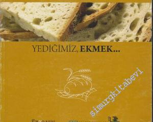 Yediğimiz, Ekmek -