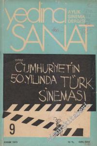 Yedinci Sanat: Aylık Sinema Dergisi - Dosya: Cumhuriyetin 50. Yılında Türk Sineması - Özel Sayı - Sayı: 9      Kasım 1973