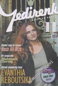 Yedirenk Hayat ve Sanat Dergisi - Dosya: Evanthia Reboutsıka - Sayı: 11      Kasım