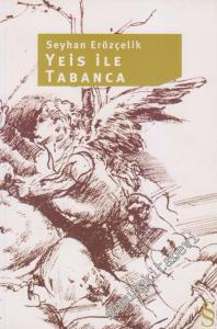 Yeis ile Tabanca 1983 - 1985 -
