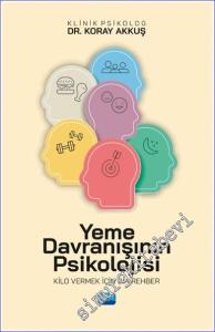 Yeme Davranışının Psikolojisi - Kilo Vermek İçin Bir Rehber -        2023