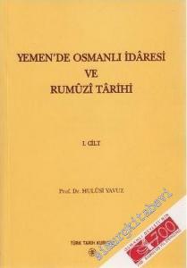 Yemen'de Osmanlı İdaresi ve Rumuzi Tarihi 2 Cilt TAKIM (923-1012 / 1517-1604)  -        2003
