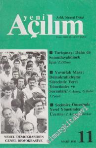 Yeni Açılım - Aylık Siyasal Dergi - Dosya: Tartışmayı Daha Da Somutlayabilmek İçin: Z. Dilmen - Yuvarlak Masa: Demokratikleşme Sürecinde Yerel Yönetimler ve Sorunları: A. Atanuz, G. Bulut, İ. Tekeli - Seçimler Öncesinde Yerel Yönetimler Üzerine: Z. Aslan,