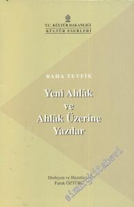 Yeni Ahlak ve Ahlak Üzerine Yazılar -