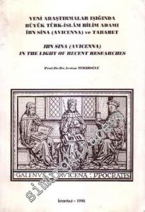 Yeni Araştırmalar Işığında Büyük Türk - İslam Bilim Adamı İbn Sina ( Avicenna ve Tababet )<p>Ibn Sına ( Avıcenna )In the Light of Recent Researches  -