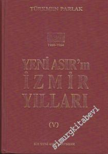 Yeni Asır'ın İsmir Yılları 1960 - 1964  Cilt 5 -
