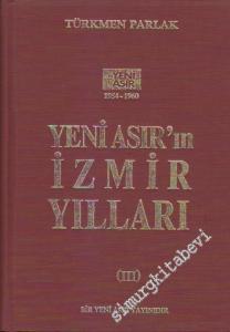 Yeni Asır'ın İzmir Yılları 1954 - 1960  Cilt 3 -