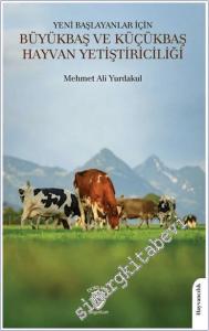 Yeni Başlayanlar İçin Büyükbaş ve Küçükbaş Hayvan Yetiştiriciliği -        2025