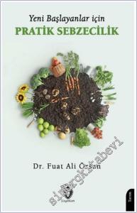 Yeni Başlayanlar İçin Pratik Sebzecilik -        2024