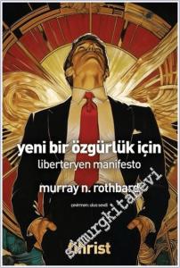 Yeni Bir Özgürlük İçin : Liberteryen Manifesto -        2025