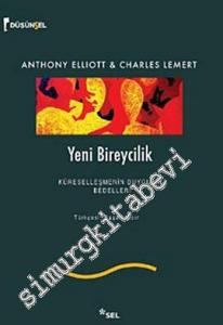 Yeni Bireycilik : Küreselleşmenin Duygusal Bedelleri -        2011