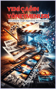Yeni Çağın Yönetmenleri : Storyboard Değil Algoritma Kovalayanlar -