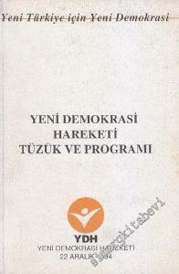 Yeni Demokrasi Hareketi Tüzük ve Programı (Cem Boyner ve YDH'nin 7 Kurucusunun -        1994
