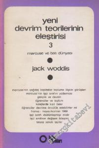 Yeni Devrim Teorilerinin Eleştirisi - 3 / Marcuse ve Batı Dünyası -