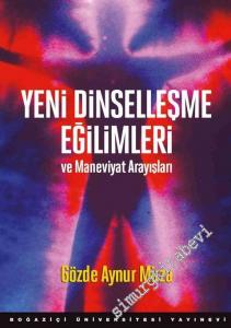 Yeni Dinselleşme Eğilimleri ve Maneviyat Arayışları -        2018