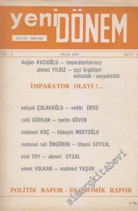 Yeni Dönem Aylık Dergi - Dosya: İmparator Olayı!... - Politik Rapor - Ekonomik Rapor - Sayı: 2    1  Ocak