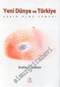 Yeni Dünya ve Türkiye: Aşkın Olma Zamanı -        2000