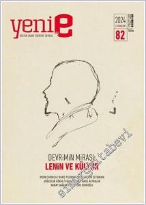 Yeni E 2 Aylık Kültür Sanat Edebiyat  2 Aylık Kültür Sanat Edebiyat Dergisi  - Devrimin Mirası: Lenin ve Kültür - Sayı: 82      Ekim - Kasım  2024