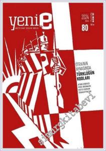 Yeni E 2 Aylık Kültür Sanat Edebiyat Dergisi - Ötekinin Aynasında Türklüğün Kodları - Sayı: 80      Şubat - Mart 2024