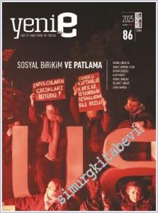 Yeni E: 2 Aylık Kültür Sanat Edebiyat Dergisi  - Sosyal Birikim ve Patlama - Sayı: 86       2025