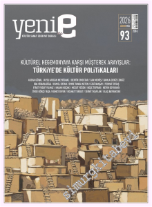 Yeni E Dergisi  - Kültürel Hegemonyaya Karşı Müşterek Arayışlar: Türkiye'de Kültür Politikaları - Sayı: 93       Ağustos - Eylül   2026