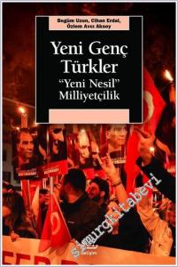 Yeni Genç Türkler : Yeni Nesil Milliyetçilik -        2026