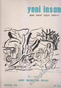 Yeni İnsan Bilim Sanat Düşün Edebiyat Dergisi - Dosya: Andre Malraut'nun Söylevi - Sayı: 78  7  7  Haziran