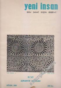 Yeni İnsan Bilim Sanat Düşün Edebiyat Dergisi - Dosya: Semantik Akımları - Sayı: 76  7  7  Nisan