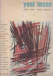 Yeni İnsan Bilim Sanat Düşün Edebiyat Dergisi - Sayı: 4/5  1  1  Nisan - Mayıs