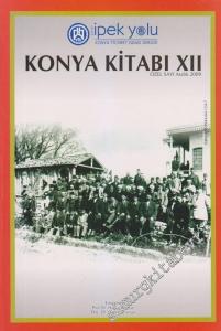 Yeni İpek Yolu Konya Ticaret Odası Dergisi Konya Kitabı 12 - Özel Sayı      Aralık