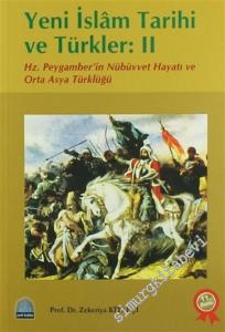 Yeni İslam Tarihi ve Türkler 2: Hz. Peygamber'in Hayatı ve Orta Asya Türklüğü -        2005