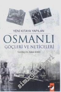 Yeni Kıtaya Osmanlı Göçleri ve Neticeleri -