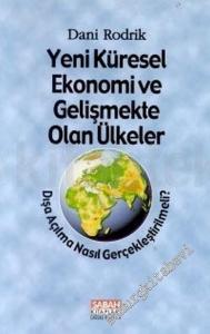 Yeni Küresel Ekonomi ve Gelişmekte Olan Ülkeler: Dışa Açılma Nasıl Gerçekleştirilmeli -        2000