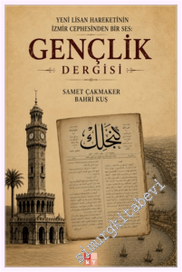 Yeni Lisan Hareketinin İzmir Cephesinden Bir Ses: Gençlik Dergisi -         2026