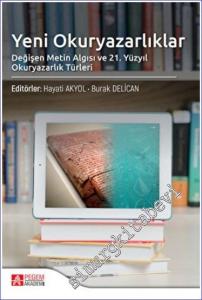Yeni Okuryazarlıklar : Değişen Metin Algısı ve 21. Yüzyıl Okuryazarlık Türleri -        2022