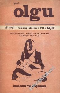 Yeni Olgu Aylık Dergi - Sayı 16 / 17      Temmuz, Ağustos  1982