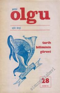 Yeni Olgu Aylık Dergi : Tarih Biliminin Görevi - Sayı: 28      Ekim 1983