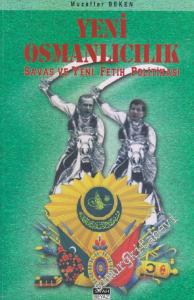 Yeni Osmanlıcılık: Savaş ve Yeni Fetih Politikası -