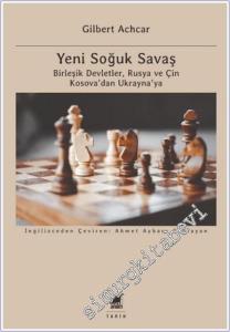 Yeni Soğuk Savaş: Birleşik Devletler Rusya ve Çin Kosova'dan Ukrayna'ya -        2025