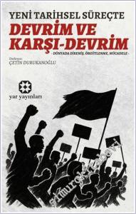 Yeni Tarihsel Süreçte Devrim Ve Karşı-Devrim: Dünyada Direniş Örgütlenme Mücadele -        2025