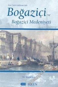 Yeni Türk Edebiyatı'nda Boğaziçi ve Boğaziçi Medeniyeti -        2005