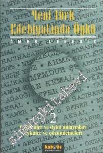 Yeni Türk Edebiyatında Öykü 2: Öykücüler ve Öykü Anlayışları Öyküleri ve Çözümlemeleri  -        1998