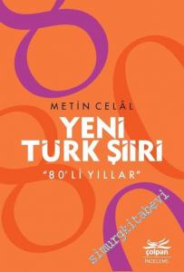 Yeni Türk Şiiri - 80'li Yıllar -