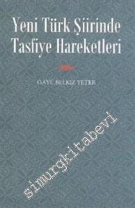 Yeni Türk Şiirinde Tasfiye Hareketleri -