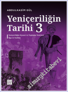 Yeniçeriliğin Tarihi 3 -