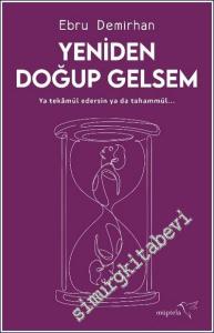 Yeniden Doğup Gelsem -        2024