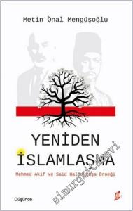 Yeniden İslamlaşma - Mehmed Akif ve Said Halim Paşa Örneği -        2026