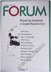 Yeniden Kuruluş İçin Forum: Dünyada İşçi Hareketinin ve Sosyalist Hareketin Krizi - Kitap 1 - Sayı: 1      Ekim 2006