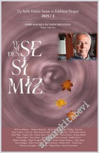 Yeniden Sesimiz - Üç Aylık Kültür Sanat ve Edebiyat Dergisi  - Sayı: 3       2025