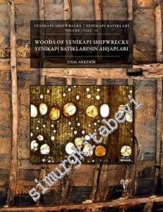 Yenikapı Batıklarının Ahşapları - Yenikapı Batıkları Cilt 2  = Woods of Yenikapı Shipwrecks - Yenikapı Shipwrecks Volume 2 -        2015